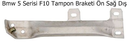 Bmw 5 Serisi F10 Tampon Braketi Ön Sağ Dış