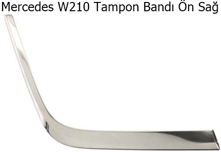 Mercedes W210 Tampon Bandı Ön Sağ