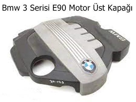 Bmw 3 Serisi E90 Motor Üst Kapağı