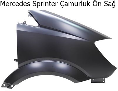 Mercedes Sprinter Çamurluk Ön Sağ