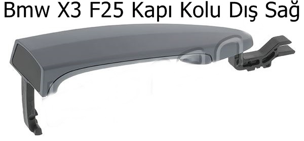 Bmw X3 F25 Kapı Kolu Dış Sağ