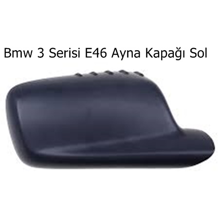 Bmw 3 Serisi E46 Coupe Ayna Kapağı Sol
