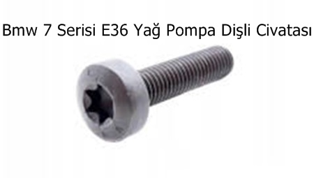 Bmw 7 Serisi E36 Yağ Pompa Dişli Civatası