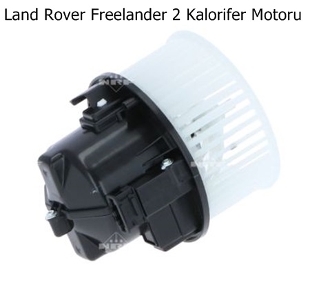 Land Rover Freelander 2 Kalorifer Motoru