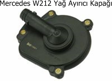 Mercedes W212 Yağ Ayırıcı Kapağı