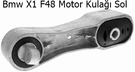 Bmw X1 F48 Motor Kulağı Sol
