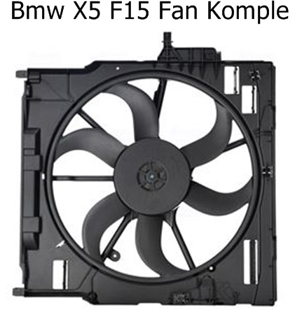 Bmw X5 F15 Fan Komple