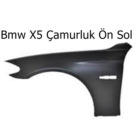 Bmw X5 Çamurluk Ön Sol