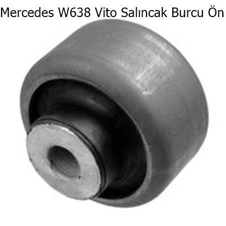 Mercedes W638 Vito Salıncak Burcu Ön