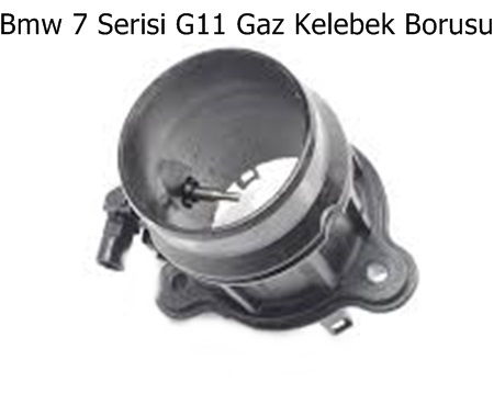 Bmw 7 Serisi G11 Gaz Kelebek Borusu