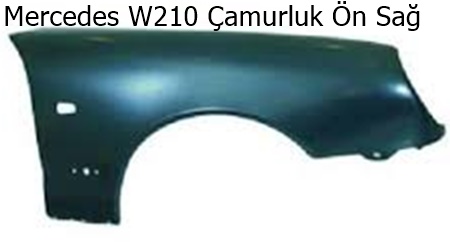 Mercedes W210 Çamurluk Ön Sağ