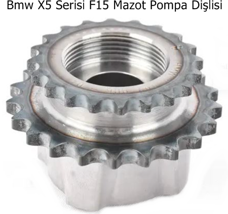 Bmw X5 Serisi F15 Mazot Pompa Dişlisi