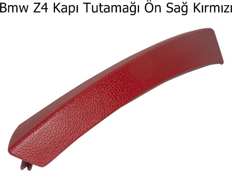Bmw Z4 Kapı Tutamağı Ön Sağ Kırmızı