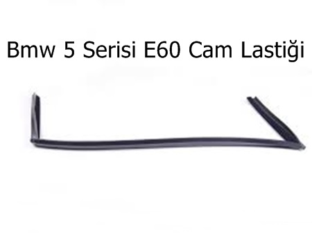 Bmw 5 Serisi E60 Cam Lastiği