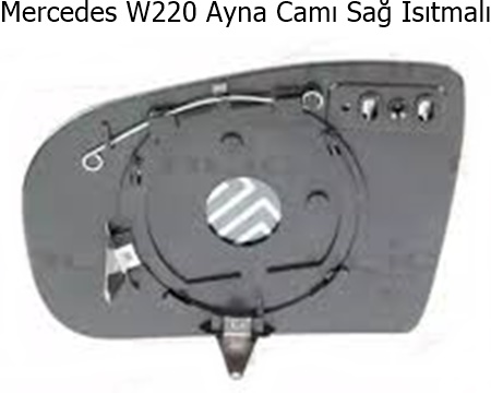 Mercedes W220 Ayna Camı Sağ Isıtmalı