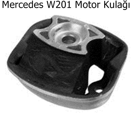 Mercedes W201 Motor Kulağı