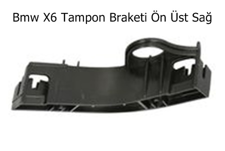 Bmw X6 Tampon Braketi Ön Üst Sağ