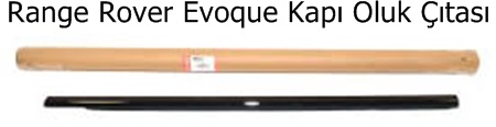 Range Rover Evoque Kapı Oluk Çıtası
