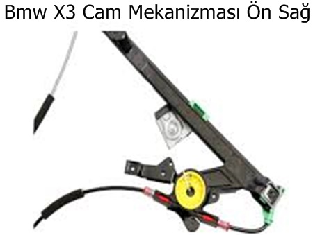Bmw X3 Cam Mekanizması Ön Sağ
