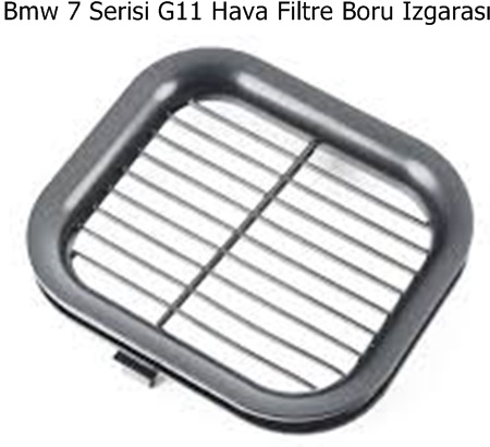 Bmw 7 Serisi G11 Hava Filtre Boru Izgarası