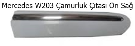 Mercedes W203 Çamurluk Çıtası Ön Sağ