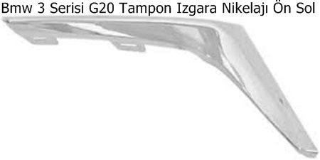 Bmw 3 Serisi G20 Tampon Izgara Nikelajı Ön Sol