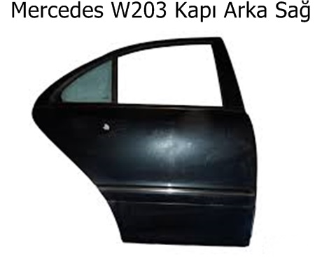 Mercedes W203 Kapı Arka Sağ