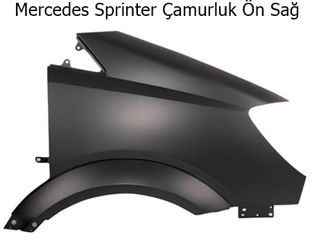 Mercedes Sprinter Çamurluk Ön Sağ