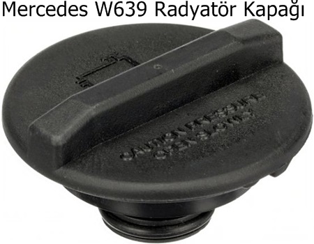 Mercedes W639 Radyatör Kapağı