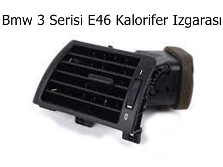 Bmw 3 Serisi E46 Kalorifer Izgarası