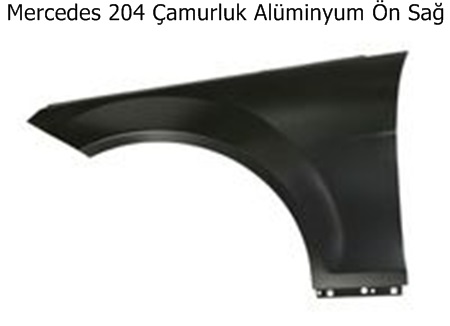 Mercedes 204 Çamurluk Alüminyum Ön Sağ