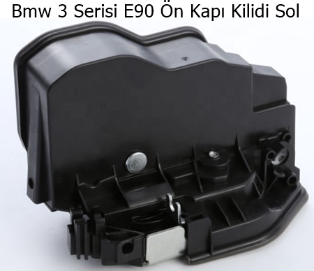 Bmw 3 Serisi E90 Ön Kapı Kilidi Sol