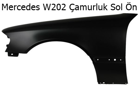 Mercedes W202 Çamurluk Sol Ön