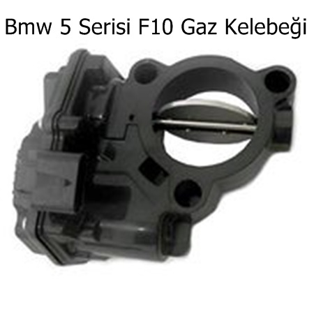 Bmw 5 Serisi F10 Gaz Kelebeği