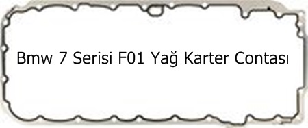 Bmw 7 Serisi F01 Yağ Karter Contası