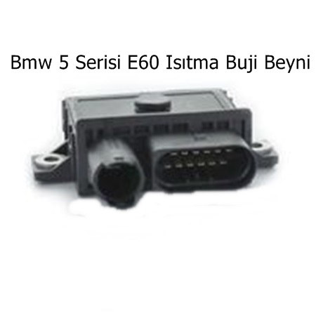 Bmw 5 Serisi E60 Isıtma Buji Beyni
