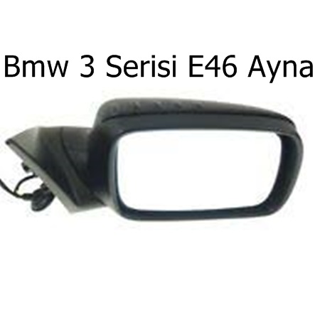 Bmw 3 Serisi E46 Ayna
