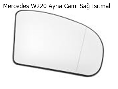 Mercedes W220 Ayna Camı Sağ Isıtmalı 2208100221
