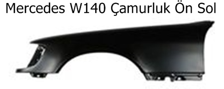 Mercedes W140 Çamurluk Ön Sol