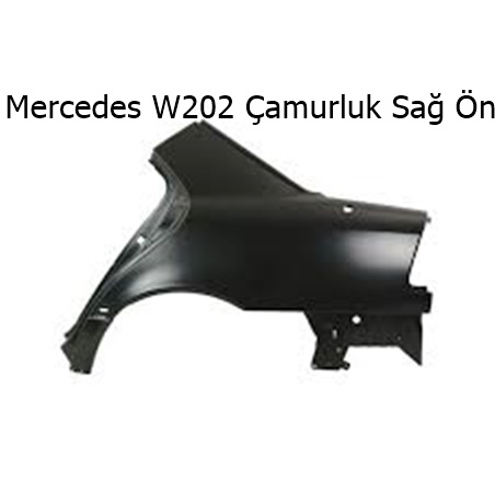 Mercedes W202 Çamurluk Sağ Ön