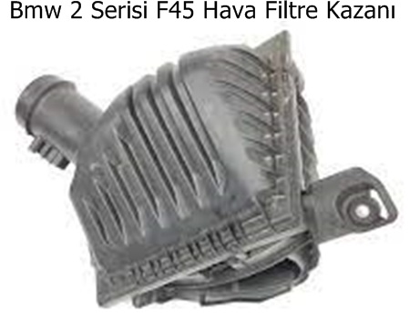Bmw 2 Serisi F45 Hava Filtre Kazanı