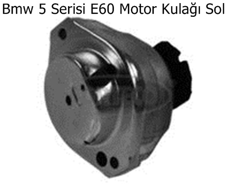 Bmw 5 Serisi E60 Motor Kulağı Sol