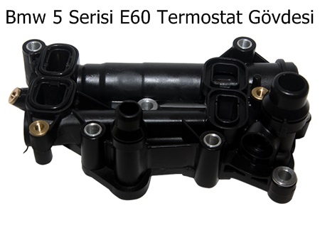 Bmw 5 Serisi E60 Termostat Gövdesi