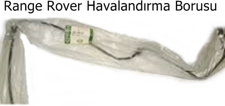 Range Rover Havalandırma Borusu