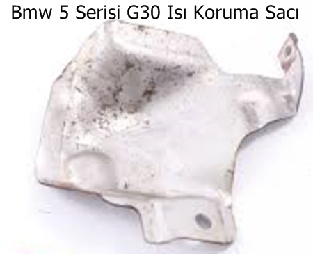 Bmw 5 Serisi G30 Isı Koruma Sacı