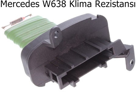 Mercedes W638 Klima Rezistansı