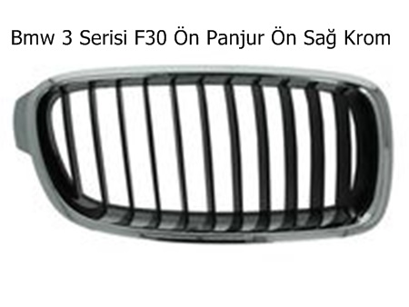 Bmw 3 Serisi F30 Ön Panjur Ön Sağ Krom
