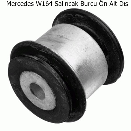 Mercedes W164 Salıncak Burcu Ön Alt Dış
