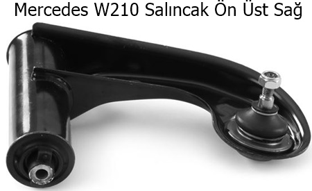 Mercedes W210 Salıncak Ön Üst Sağ