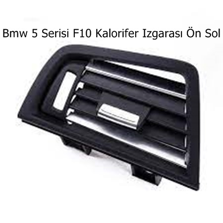 Bmw 5 Serisi F10 Kalorifer Izgarası Ön Sol